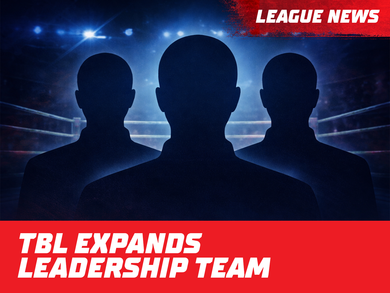 TBL Hires Two New Executives – Team Boxing League